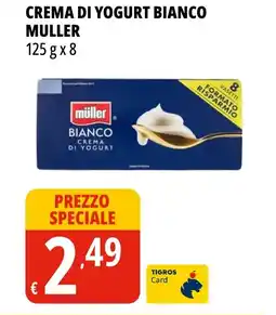 Tigros CREMA DI YOGURT BIANCO MULLER offerta