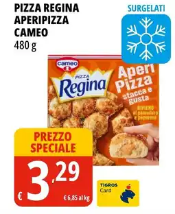 Tigros Pizza regina aperipizza CAMEO offerta