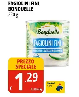 Tigros Fagiolini fini BONDUELLE offerta