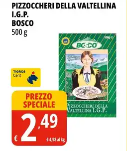 Tigros Pizzoccheri della valtellina i.g.p. BOSCO offerta