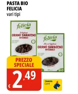 Tigros Pasta bio FELICIA offerta