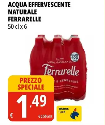Tigros Acqua effervescente naturale FERRARELLE offerta