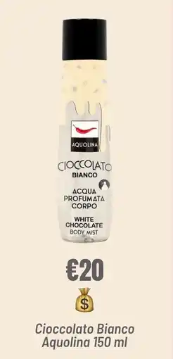 Beauty Si Cioccolato Bianco Aquolina offerta