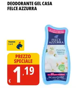Tigros Deodorante gel casa FELCE AZZURRA offerta