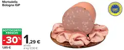 Carrefour Market Mortadella Bologna IGP offerta