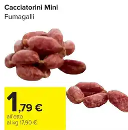 Carrefour Market Cacciatorini Mini Fumagalli offerta