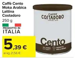 Carrefour Market Caffè Cento Moka Arabica Lattina Costadoro offerta