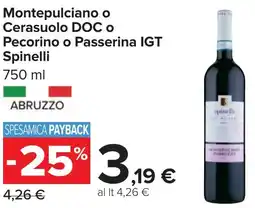 Carrefour Market Montepulciano o Cerasuolo DOC o Pecorino o Passerina IGT Spinelli offerta