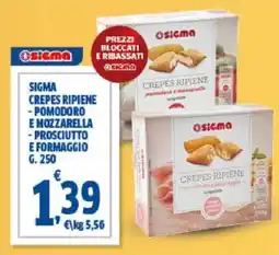 Sigma Sigma crepes ripiene -pomodoro e mozzarella - prosciutto e formaggio offerta