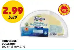 PENNY Provolone dolce dop VALBONTÀ offerta