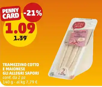PENNY Tramezzino cotto e maionese GLI ALLEGRI SAPORI offerta