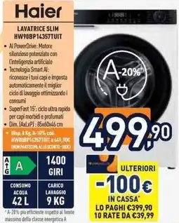 Unieuro Haier LAVATRICE SLIM HW90BP14357TUIT offerta