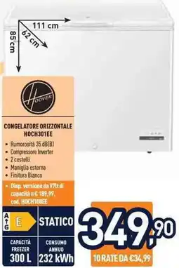 Unieuro Hoover CONGELATORE ORIZZONTALE HOCH301EE offerta
