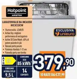 Unieuro Hotpoint Ariston LAVASTOVIGLIE DA INCASSO HIC3C33CW offerta