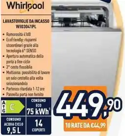 Unieuro Whirlpool LAVASTOVIGLIE DA INCASSO WI03041PL offerta