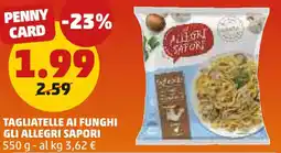 PENNY Tagliatelle ai funghi GLI ALLEGRI SAPORI offerta