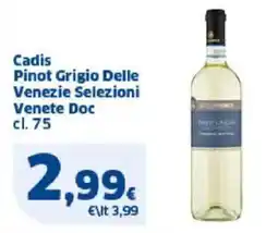 Sigma Cadis Pinot Grigio Delle Venezie Selezioni Venete Doc offerta