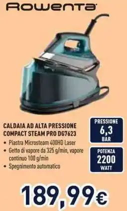 Unieuro Rowenta CALDAIA AD ALTA PRESSIONE COMPACT STEAM PRO DG7623 offerta