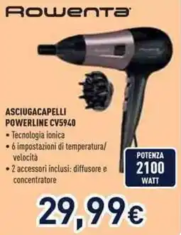 Unieuro Rowenta ASCIUGACAPELLI POWERLINE CV5940 offerta