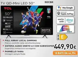 Unieuro TCL TV QD-Mini LED 50" 50C6k offerta