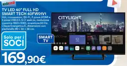 Ipercoop TV LED 40" FULL HD SMART TECH 40FW01V1 offerta