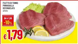 Famila Superstore Filetto di tonno pinnagialla decongelato offerta