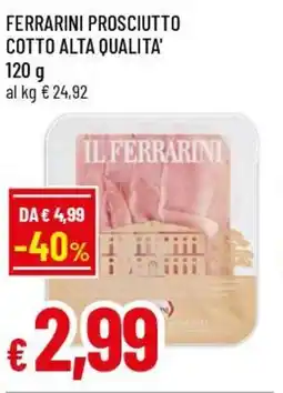 Famila Superstore Ferrarini prosciutto cotto alta qualita' offerta