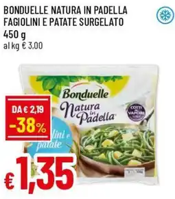 Famila Superstore Bonduelle natura in padella fagiolini e patate surgelato offerta
