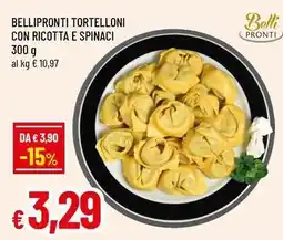 Famila Superstore Bellipronti tortelloni con ricotta e spinaci offerta