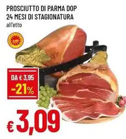 Famila Superstore Prosciutto di parma dop 24 mesi di stagionatura offerta
