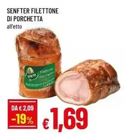 Famila Superstore Senfter filettone di porchetta offerta