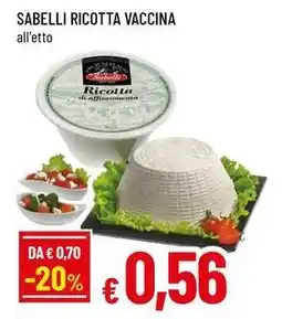 Famila Superstore Sabelli ricotta vaccina offerta