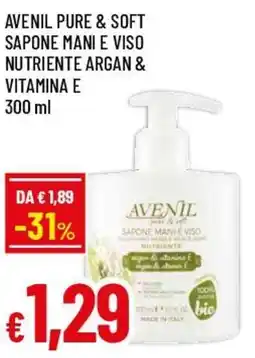 Famila Superstore Avenil pure & soft sapone mani e viso nutriente argan & vitamina E offerta