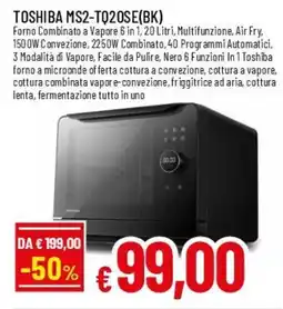 Famila Superstore TOSHIBA MS2-TQ2OSE(BK) Forno Combinato a Vapore offerta