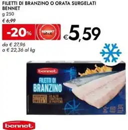 Bennet Filetti di branzino o orata surgelati BENNET offerta