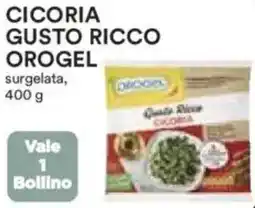 Ipercoop Cicoria gusto ricco orogel offerta