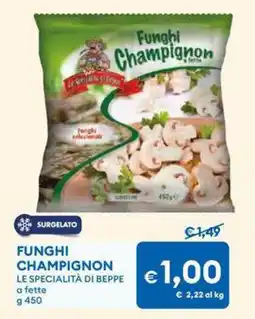 MD Discount Funghi champignon LE SPECIALITÀ DI BEPPE offerta