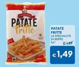 MD Discount Patate fritte LE SPECIALITÀ DI BEPPE offerta