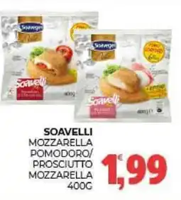 Eté Soavelli mozzarella pomodoro/ prosciutto mozzarella offerta