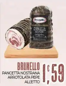 Eté Brunello pancetta nostrana arrotolata pepe offerta