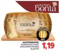 Eté Mastrobonta' formaggio duro stagionato 16 mesi all'etto offerta