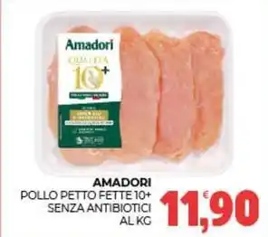Eté Amadori pollo petto fette 10+ senza antibiotici offerta
