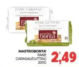 Eté Mastrobonta' pane carasau/guttiau offerta