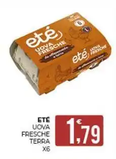 Eté Ete uova fresche terra x6 offerta