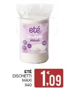 Eté Eté dischetti maxi x40 offerta
