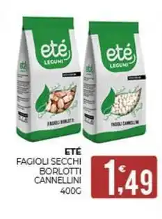 Eté Eté fagioli secchi borlotti cannellini offerta