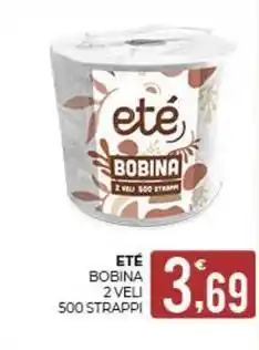 Eté Eté bobina 2 veli 500 strappi offerta