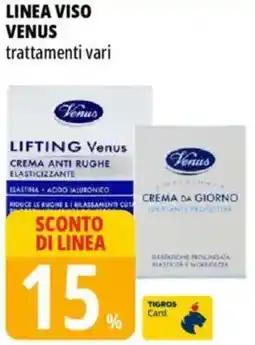 Tigros Linea viso venus offerta