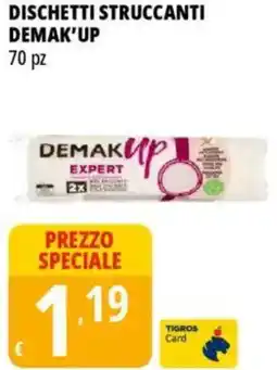 Tigros Dischetti struccanti demak'up offerta
