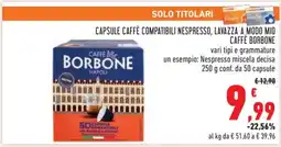 Conad CAPSULE CAFFÈ COMPATIBILI NESPRESSO, LAVAZZA A MODO MIO CAFFÈ BORBONE offerta